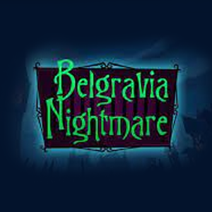 Belgravia Nightmare